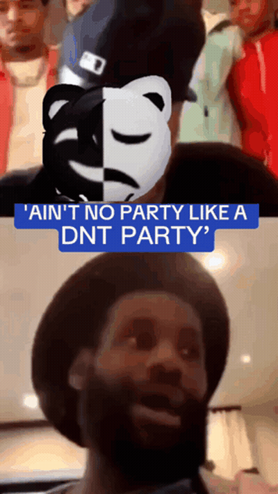 A Man With A Mask On His Face And The Words " Ain 'T No Party Like A Dnt Party " GIF