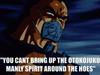 A Man With A Mask On His Face Says " You Cant Bring Up The Otokojuro Manly Spirit Around The Hoes " .. GIF