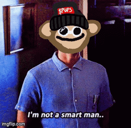 A Man With A Monkey Face On His Head Says I 'M Not A Smart Man GIF
