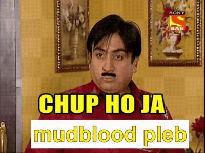 A Man With A Mustache And The Words Chup Ho Ja Mudblood Pleb On The Bottom GIF