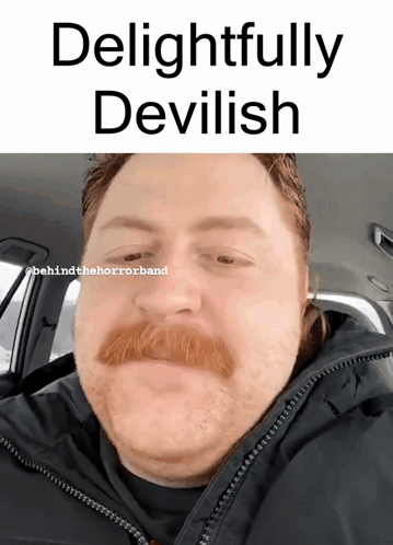 A Man With A Mustache And The Words " Delightfully Devilish " On The Top GIF