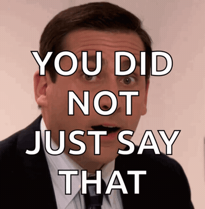 A Man With A Mustache Has The Words You Did Not Just Say That Above Him GIF
