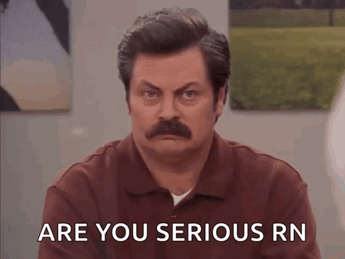 A Man With A Mustache Is Asking If He Is Serious GIF