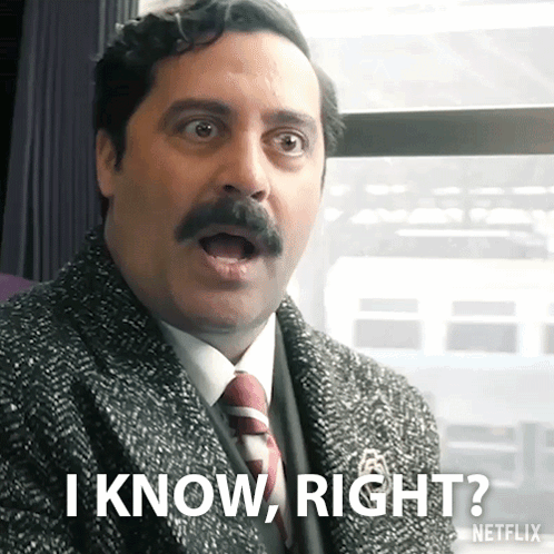 A Man With A Mustache Is Saying I Know Right GIF