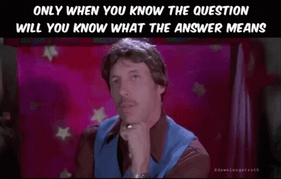 A Man With A Mustache Is Thinking With The Words Only When You Know The Question Will You Know What The Answer Means GIF