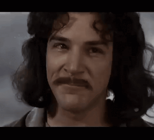 A Man With A Mustache Says His Name Is Inigo Montoya GIF