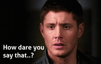 A Man With A Surprised Look On His Face And The Words " How Dare You Say That " GIF