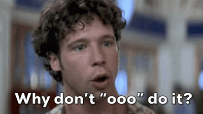 A Man With A Surprised Look On His Face Is Asking Why Do N't " Ooo " Do It GIF