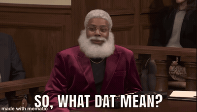 A Man With A White Beard Is Sitting In A Courtroom And Says So What Dat Mean GIF