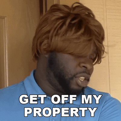 A Man With A Wig On His Head Says " Get Off My Property " GIF
