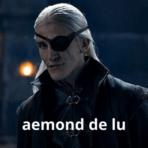 A Man With An Eye Patch And The Word Aemond De Lu GIF