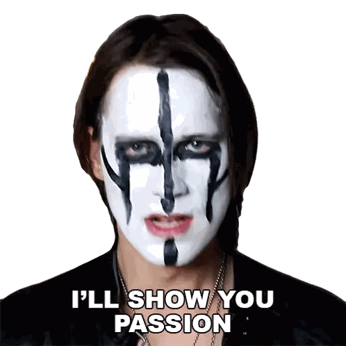 A Man With Black And White Paint On His Face Is Saying I 'Ll Show You Passion Sticker
