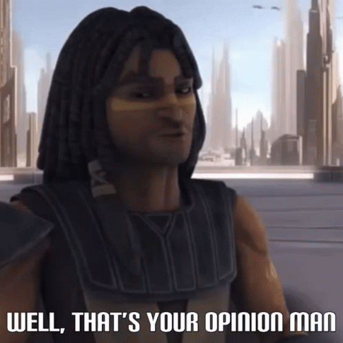 A Man With Dreadlocks And A Mask Says Well That 'S Your Opinion Man GIF