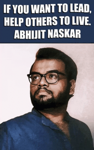 A Man With Glasses And A Beard Is On A Poster That Says If You Want To Lead Help Others To Live Abhijit Naskar GIF