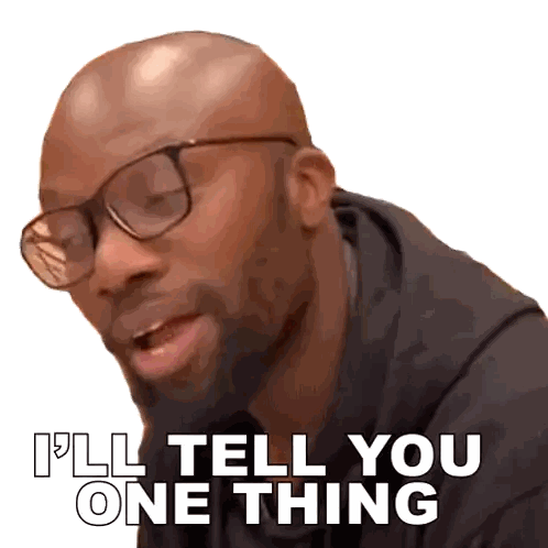 A Man With Glasses And A Beard Says I 'Ll Tell You One Thing Sticker
