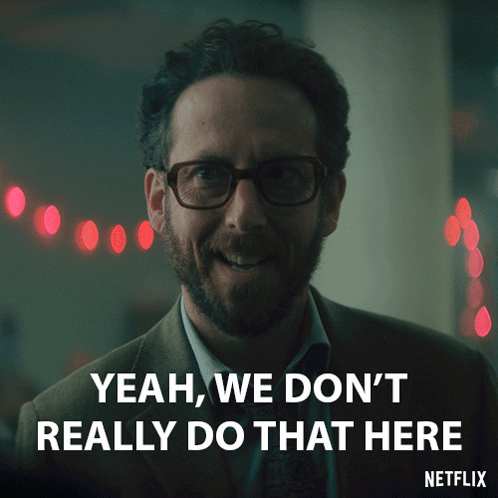 A Man With Glasses And A Beard Says Yeah We Don T Really Do That Here GIF