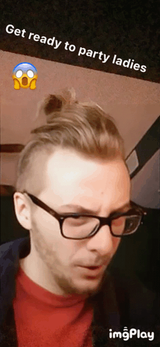 A Man With Glasses And A Bun Says Get Ready To Party Ladies On The Bottom GIF