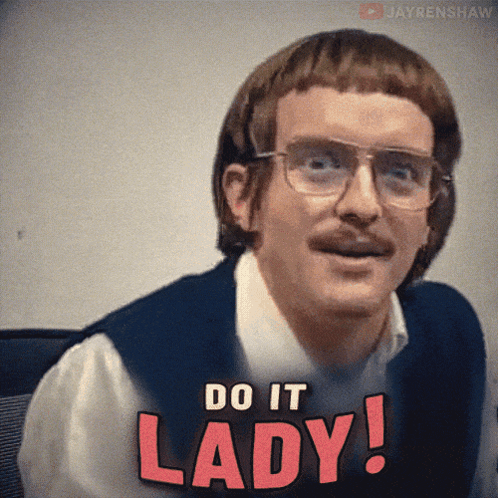 A Man With Glasses And A Mustache Has The Words Do It Lady Above Him GIF