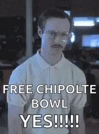A Man With Glasses And A Mustache Is Saying `` Free Chipotle Bowl Yes !!! '' . GIF