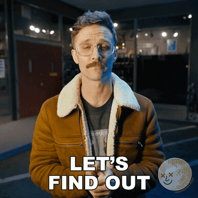 A Man With Glasses And A Mustache Is Saying Let 'S Find Out GIF