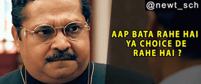 A Man With Glasses And A Mustache Says Aap Bata Rahe Hai Ya Choice De Rahe Hai ? GIF