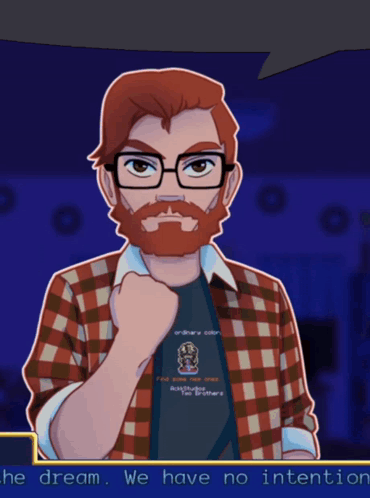 A Man With Glasses And A Plaid Shirt Says He Dream We Have No Intentions GIF