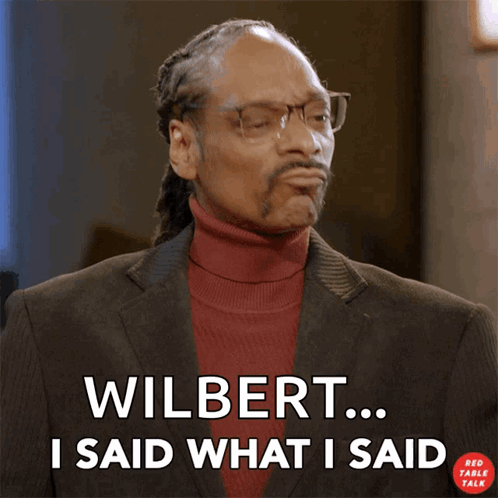 A Man With Glasses And A Red Turtleneck Says Wilbert I Said What I Said GIF