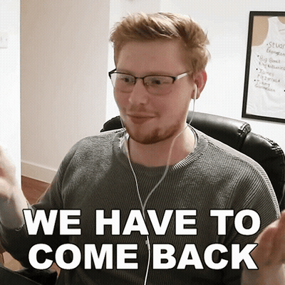A Man With Glasses And Ear Buds Says We Have To Come Back GIF