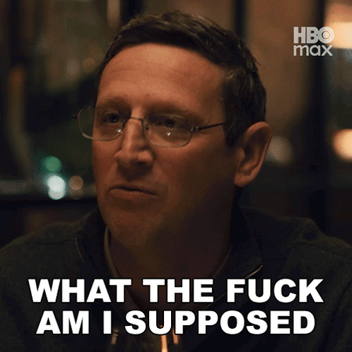A Man With Glasses Is Saying What The Fuck Am I Supposed GIF