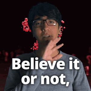 A Man With Glasses Says " Believe It Or Not " In White Letters GIF