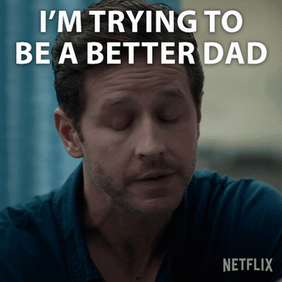 A Man With His Eyes Closed And The Words I 'M Trying To Be A Better Dad Written Above Him GIF