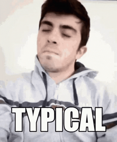 A Man With His Eyes Closed Has The Word Typical Written On His Chest GIF