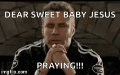 A Man With His Eyes Closed Is Praying With The Words Dear Sweet Baby Jesus Praying GIF