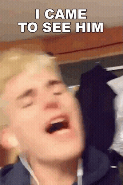 A Man With His Mouth Open And The Words " I Came To See Him " On The Bottom GIF