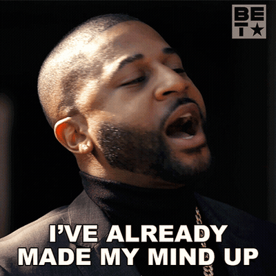 A Man With His Mouth Open And The Words " I 'Ve Already Made My Mind Up " GIF
