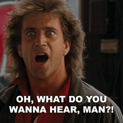 A Man With His Mouth Open And The Words Oh What Do You Wanna Hear Man Written Below Him GIF