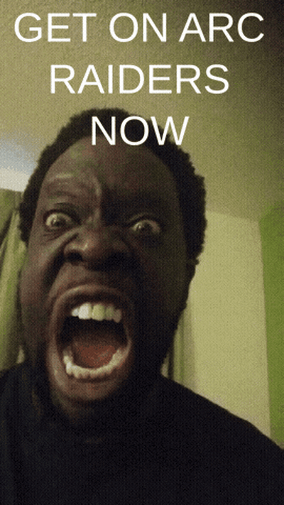 A Man With His Mouth Wide Open And The Words Get On Arc Raiders Now Above Him GIF