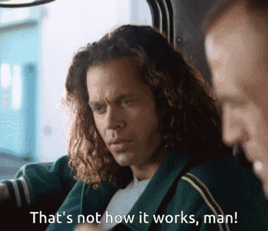 A Man With Long Curly Hair Says That 'S Not How It Works, Man GIF