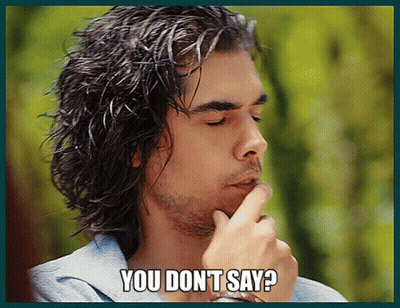 A Man With Long Hair And A Beard Has His Finger To His Mouth And Says " You Don 'T Say " GIF