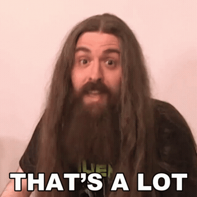 A Man With Long Hair And A Beard Has The Words That 'S A Lot On His Face GIF
