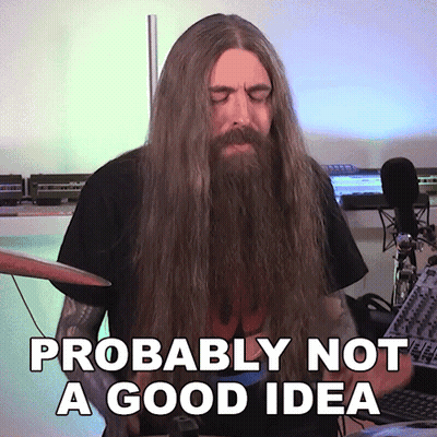 A Man With Long Hair And A Beard Is Playing Drums And The Caption Probably Not A Good Idea GIF