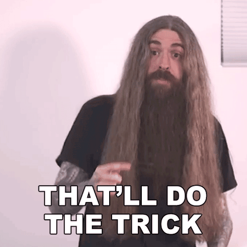 A Man With Long Hair And A Beard Is Saying That I 'Ll Do The Trick . GIF