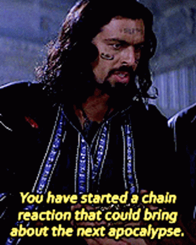 A Man With Long Hair And A Beard Says " You Have Started A Chain Reaction That Could Bring About The Next Apocalypse . GIF