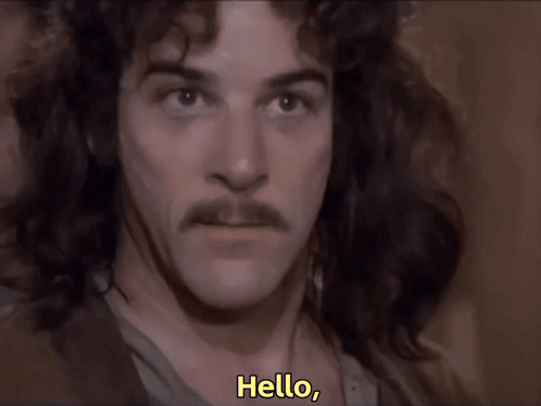 A Man With Long Hair And A Mustache Is Saying His Name Is Inigo Montoya GIF