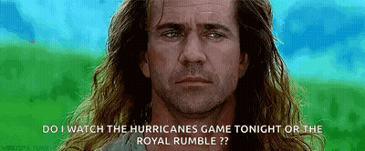 A Man With Long Hair Is Asking If He Should Watch The Hurricanes Game Tonight Or The Royal Rumble GIF