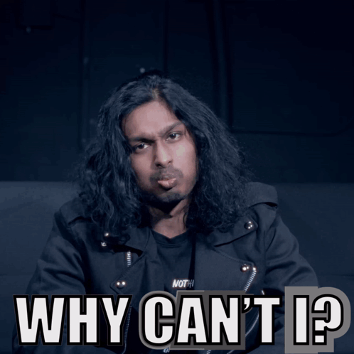 A Man With Long Hair Says " Why Can T I " GIF