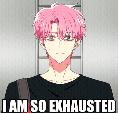 A Man With Pink Hair Has The Words I Am So Exhausted Written Below Him GIF