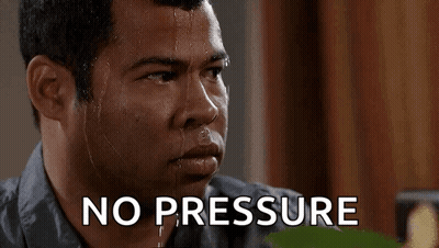 A Man With Sweat Coming Out Of His Face And The Words No Pressure Above Him GIF