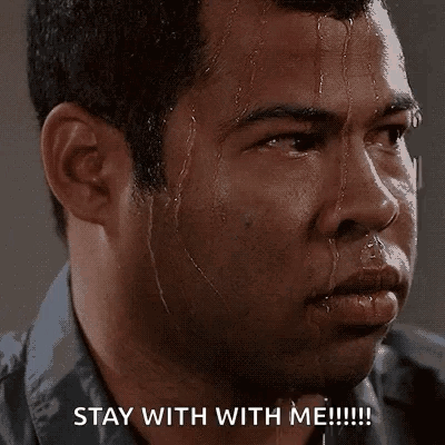 A Man With Sweat Running Down His Face Is Saying Stay With Me GIF