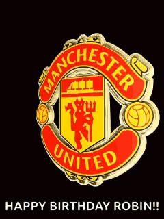 A Manchester United Logo With The Words Happy Birthday Robin GIF